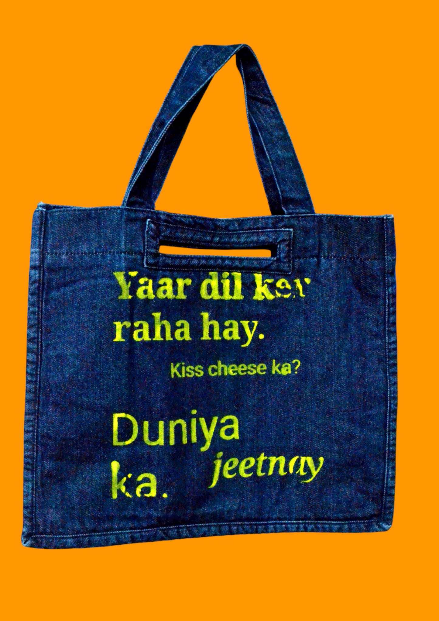 Yaar dil ker raha hay. Kiss cheese ka? Duniya jeetnay ka. Dark Blue Denim Tote Bag