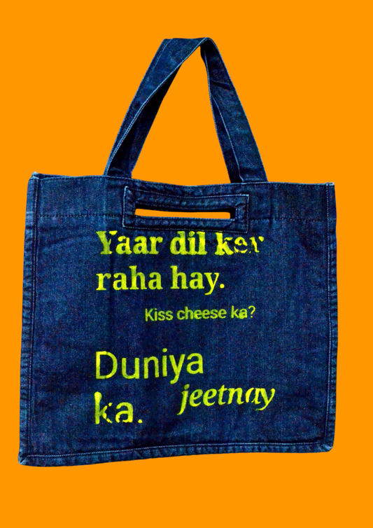 Yaar dil ker raha hay. Kiss cheese ka? Duniya jeetnay ka.  Dark Blue Denim Tote Bag