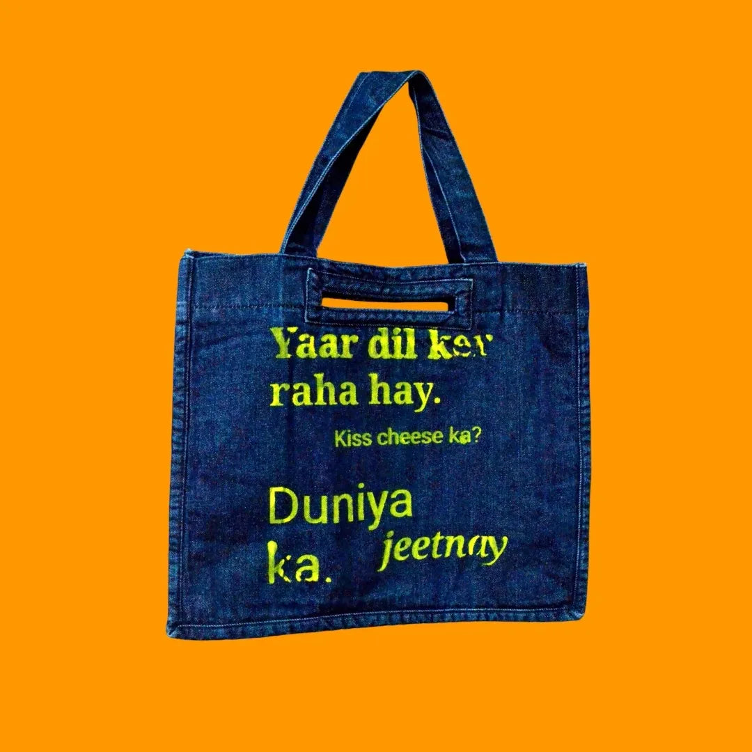 Yaar dil ker raha hay. Kiss cheese ka? Duniya jeetnay ka.  Dark Blue Denim Tote Bag